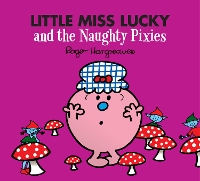 Book Cover for Little Miss Lucky and the Naughty Pixies by Adam Hargreaves