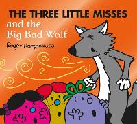 Book Cover for The Three Little Misses and the Big Bad Wolf by Adam Hargreaves