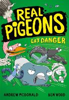 Book Cover for Real Pigeons Eat Danger by Andrew McDonald