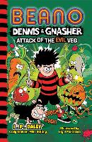 Book Cover for Beano Dennis & Gnasher: Attack of the Evil Veg by Beano Studios, Craig Graham, Mike Stirling