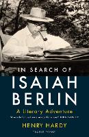 Book Cover for In Search of Isaiah Berlin by Henry Hardy