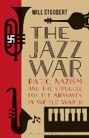 Book Cover for The Jazz War by Will (University of Hamburg, Germany) Studdert