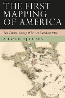 Book Cover for The First Mapping of America by Alex (Independent Scholar, USA) Johnson