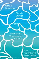 Book Cover for Marine Resources, Climate Change and International Management Regimes by Olav Schram Stokke