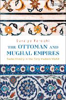 Book Cover for The Ottoman and Mughal Empires by Suraiya Faroqhi