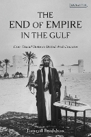 Book Cover for The End of Empire in the Gulf by Tancred Bradshaw