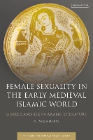 Book Cover for Female Sexuality in the Early Medieval Islamic World by Pernilla (University of Gothenburg, Sweden) Myrne