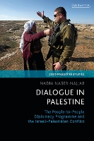 Book Cover for Dialogue in Palestine by Nadia (University of Exeter, UK) Naser-Najjab