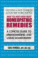 Book Cover for What You Must Know About Homeopathic Remedies by Earl L Mindell