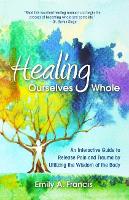 Book Cover for Healing Ourselves Whole by Emily A. Francis