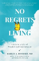 Book Cover for No Regrets Living by Harley A. Rotbart