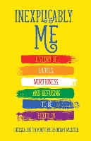 Book Cover for Inexplicably Me by Chelsea Austin Montgomery-Duban Wächter