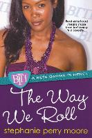 Book Cover for The Way We Roll by Stephanie Perry Moore