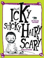 Book Cover for Icky Sticky, Hairy Scary Bible Stories by Jonathan Schkade