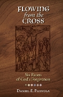 Book Cover for Flowing from the Cross by Daniel Paavola