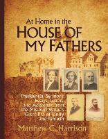 Book Cover for At Home in the House of My Fathers by Matthew Harrison