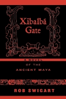 Book Cover for Xibalbá Gate by Rob Swigart