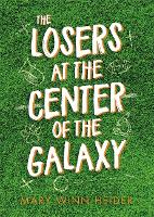 Book Cover for The Losers at the Center of the Galaxy by Mary Winn Heider