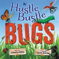 Book Cover for Hustle Bustle Bugs by Catherine Bailey