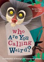 Book Cover for Who Are You Calling Weird? by Marilyn Singer