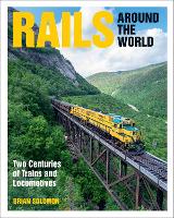 Book Cover for Rails Around the World by Brian Solomon