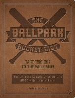 Book Cover for The Ballpark Bucket List by James Buckley Jr.