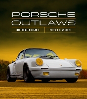 Book Cover for Porsche Outlaws by Michael Alan Ross