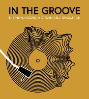 Book Cover for In the Groove by Gillian G. Gaar, Martin Popoff, Richie Unterberger, Matt Anniss