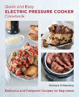 Book Cover for Quick and Easy Electric Pressure Cooker Cookbook by Barbara Schieving