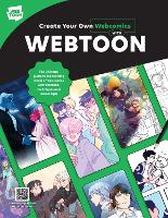 Book Cover for Create Your Own Webcomics with WEBTOON by WEBTOON Entertainment, Walter Foster Creative Team
