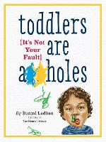 Book Cover for Toddlers Are A**holes by Bunmi Laditan