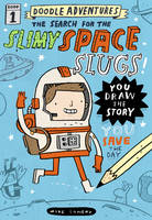 Book Cover for The Search for the Slimy Space Slugs! by Mike Lowery