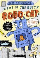 Book Cover for The Rise of the Rusty Robo-Cat! by Mike Lowery