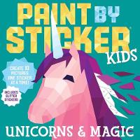 Book Cover for Paint by Sticker Kids: Unicorns & Magic by Workman Publishing