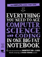 Book Cover for Everything You Need to Ace Computer Science and Coding in One Big Fat Notebook (UK Edition) by Workman Publishing