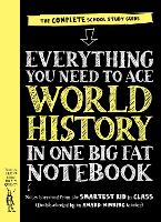 Book Cover for Everything You Need to Ace World History in One Big Fat Notebook by Workman Publishing