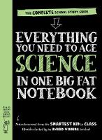 Book Cover for Everything You Need to Ace Science in One Big Fat Notebook (UK Edition) by Workman Publishing