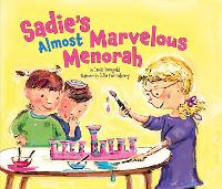 Book Cover for Sadies Almost Marvellous Menorah by Jamie S. Korngold