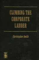 Book Cover for Climbing the Corporate Ladder by Christopher Smith