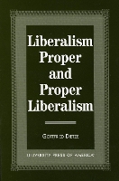 Book Cover for Liberalism Proper and Proper Liberalism by Gottfried Dietze