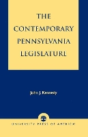 Book Cover for The Contemporary Pennsylvania Legislature by John J. Kennedy
