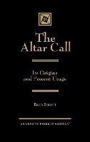 Book Cover for The Altar Call by David Bennett