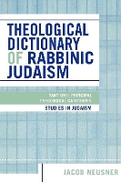 Book Cover for Theological Dictionary of Rabbinic Judaism by Jacob Neusner