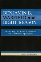 Book Cover for Benjamin B. Warfield and Right Reason by Owen Anderson