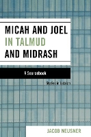 Book Cover for Micah and Joel in Talmud and Midrash by Jacob Neusner