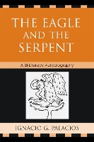 Book Cover for The Eagle and the Serpent by Ignacio Palacios