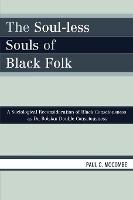 Book Cover for The Soul-less Souls of Black Folk by Paul C Mocombe