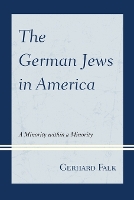 Book Cover for The German Jews in America by Gerhard Falk