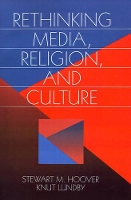 Book Cover for Rethinking Media, Religion, and Culture by Stewart Hoover