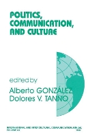 Book Cover for Politics, Communication, and Culture by Alberto B. Gonzalez